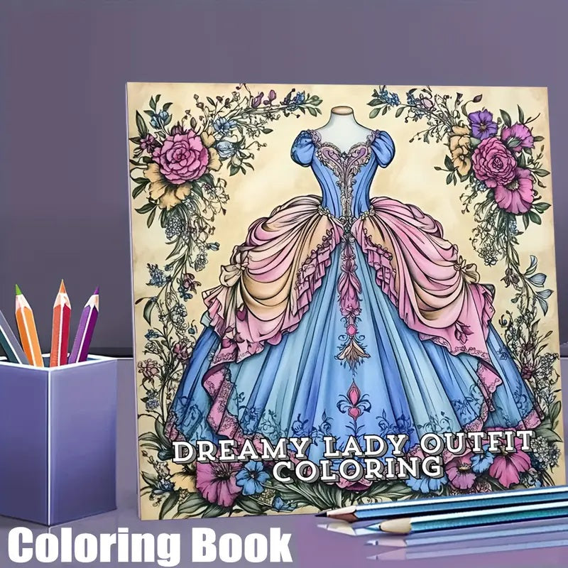 28-Page Adult Coloring Book featuring Dreamy Lady Outfit Designs.